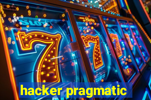 hacker pragmatic